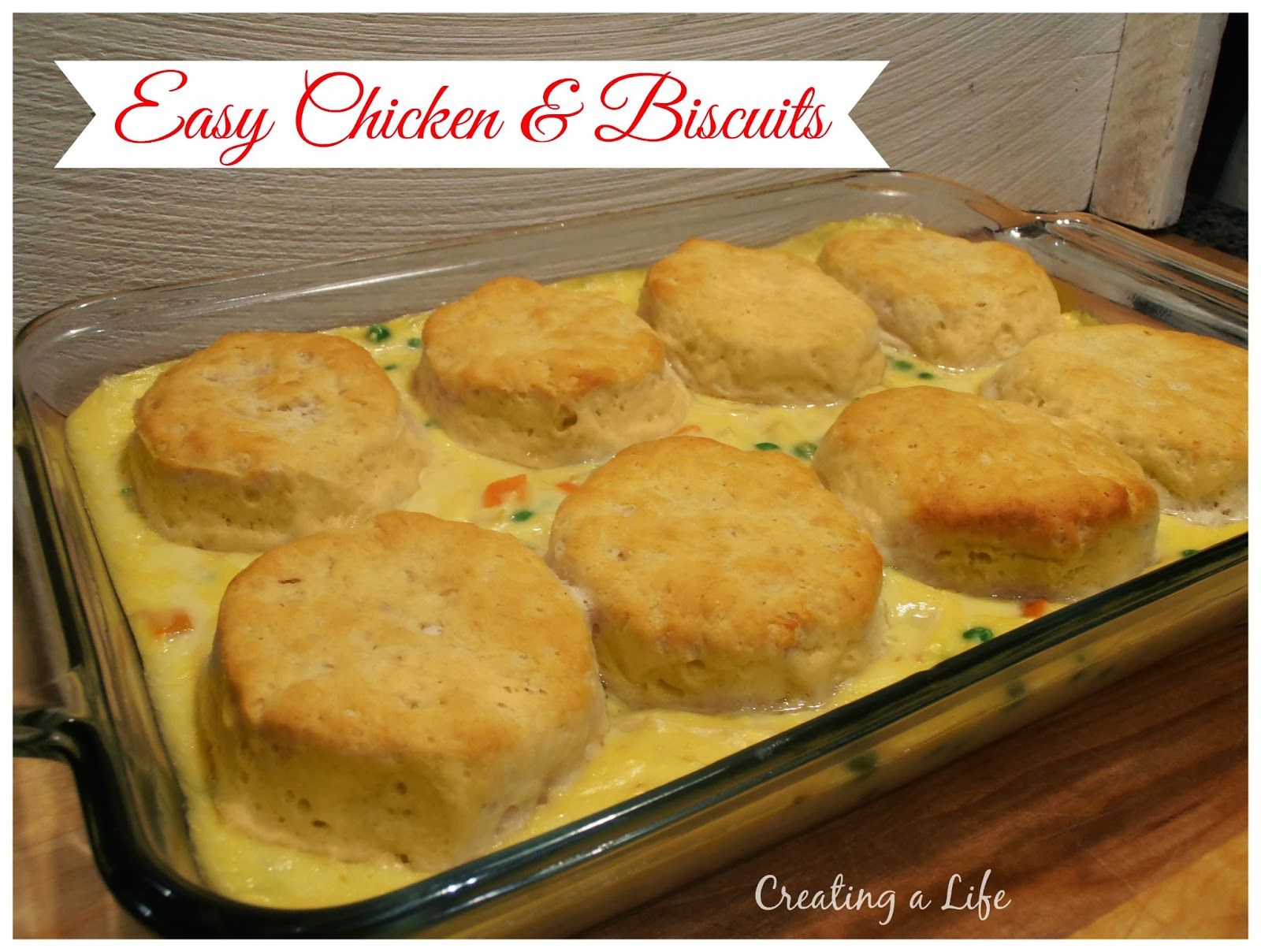Creating A Life: Easy Chicken and Biscuits