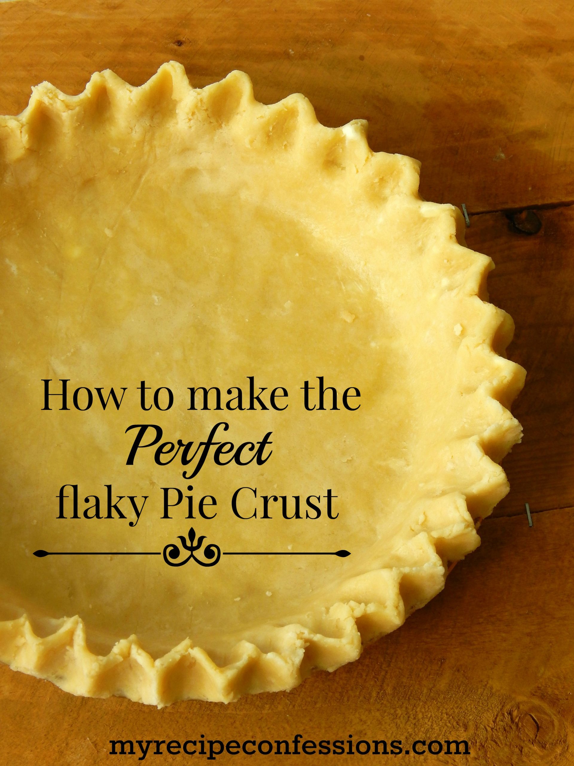 How To Make Perfect Flaky Pie Crust